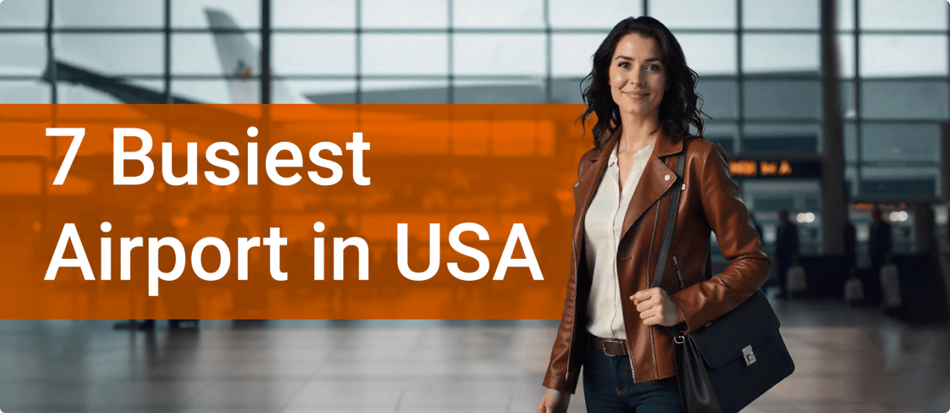 Top 7 Busiest Airports in the USA: What Tourists Need to Know